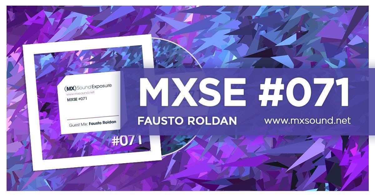 MXSE #071 Guest Mix Fausto Roldan