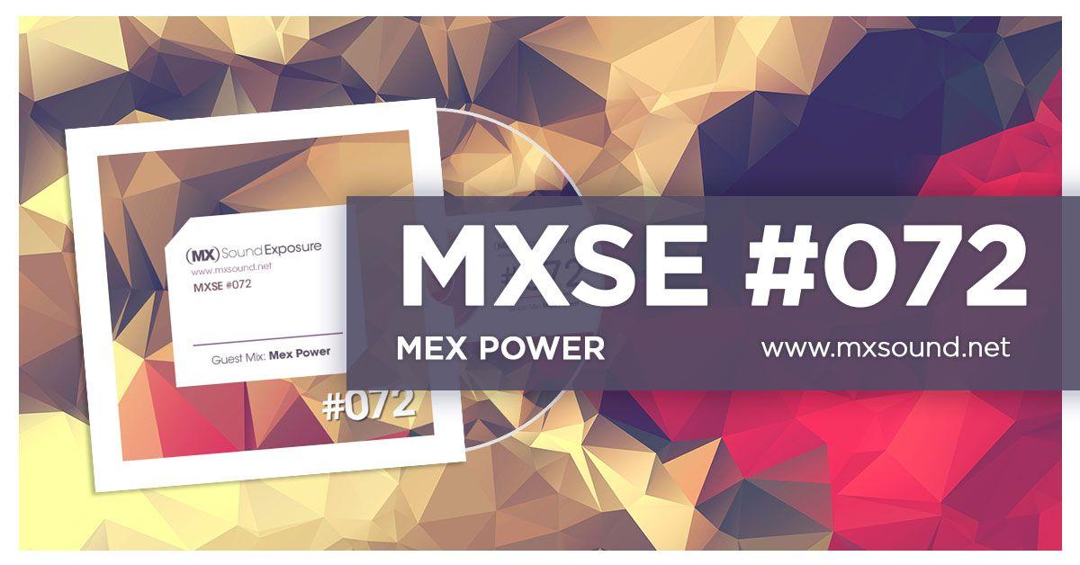 MXSE #072 Guest Mix Mex Power