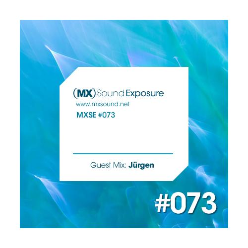 MX Sound Exposure Episodio #073 Guest Mix Jürgen