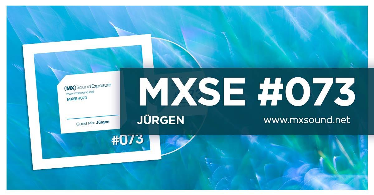 MXSE #073 Guest Mix Jürgen