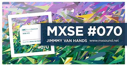 MX Sound Exposure Episodio #070 Guest Mix Jimmy Van Hands